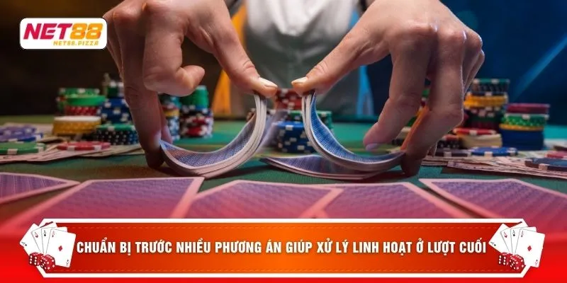 Bài Phỏm - 10 Màn “Lật Kèo Tiền Tỷ” Ai Cũng Muốn Thử Ngay 4 Chuẩn bị trước nhiều phương án giúp xử lý linh hoạt ở lượt cuối