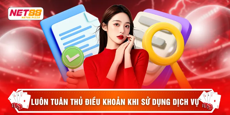 Điều khoản điều kiện Net88 1 Luôn tuân thủ điều khoản khi sử dụng dịch vụ